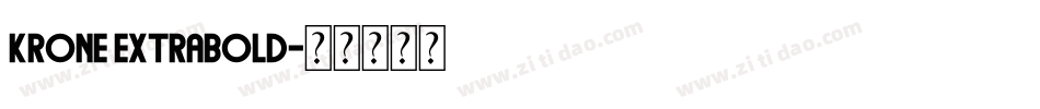 Krone ExtraBold字体转换